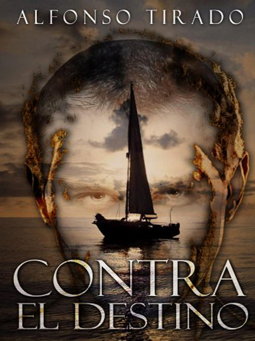 Title details for Contra el Destino by Alfonso Tirado - Available